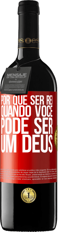 39,95 € Envio grátis | Vinho tinto Edição RED MBE Reserva Por que ser rei quando você pode ser um Deus Etiqueta Vermelha. Etiqueta personalizável Reserva 12 Meses Colheita 2015 Tempranillo