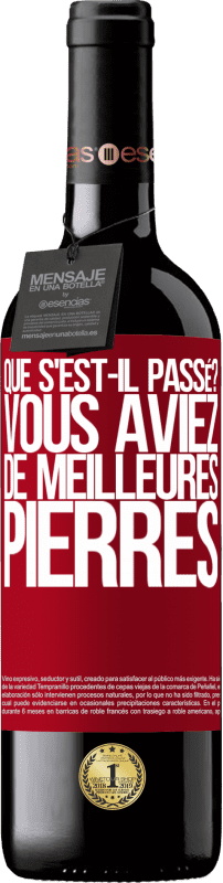 39,95 € Envoi gratuit | Vin rouge Édition RED MBE Réserve que s'est-il passé? Vous aviez de meilleures pierres Étiquette Rouge. Étiquette personnalisable Réserve 12 Mois Récolte 2015 Tempranillo