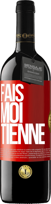 39,95 € Envoi gratuit | Vin rouge Édition RED MBE Réserve Fais-moi tienne Étiquette Rouge. Étiquette personnalisable Réserve 12 Mois Récolte 2014 Tempranillo