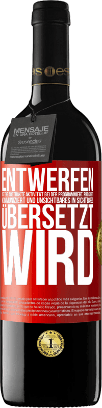 39,95 € Kostenloser Versand | Rotwein RED Ausgabe MBE Reserve Entwerfen ist eine abstrakte Aktivität bei der programmiert, projiziert, kommuniziert und Unsichtbares in Sichtbares übersetzt w Rote Markierung. Anpassbares Etikett Reserve 12 Monate Ernte 2015 Tempranillo