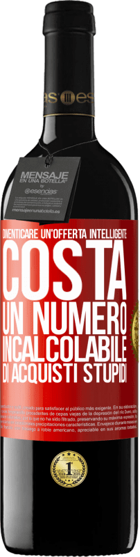 39,95 € Spedizione Gratuita | Vino rosso Edizione RED MBE Riserva Dimenticare un'offerta intelligente costa un numero incalcolabile di acquisti stupidi Etichetta Rossa. Etichetta personalizzabile Riserva 12 Mesi Raccogliere 2015 Tempranillo