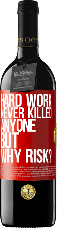 39,95 € Free Shipping | Red Wine RED Edition MBE Reserve Hard work never killed anyone, but why risk? Red Label. Customizable label Reserve 12 Months Harvest 2015 Tempranillo