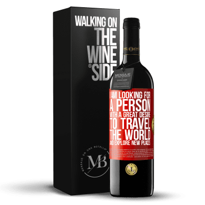 «I am looking for a person with a great desire to travel the world and explore new places» RED Edition MBE Reserve
