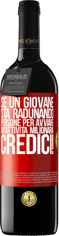 39,95 € Spedizione Gratuita | Vino rosso Edizione RED MBE Riserva Se un giovane sta radunando persone per avviare un'attività milionaria, credici! Etichetta Rossa. Etichetta personalizzabile Riserva 12 Mesi Raccogliere 2015 Tempranillo