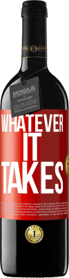 39,95 € 送料無料 | 赤ワイン REDエディション MBE 予約する Whatever it takes 赤いタグ. カスタマイズ可能なラベル 予約する 12 月 収穫 2016 Tempranillo