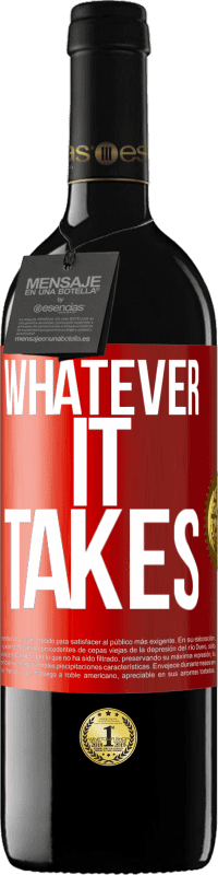 39,95 € Spedizione Gratuita | Vino rosso Edizione RED MBE Riserva Whatever it takes Etichetta Rossa. Etichetta personalizzabile Riserva 12 Mesi Raccogliere 2015 Tempranillo