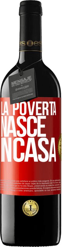 39,95 € Spedizione Gratuita | Vino rosso Edizione RED MBE Riserva La povertà nasce in casa Etichetta Rossa. Etichetta personalizzabile Riserva 12 Mesi Raccogliere 2015 Tempranillo