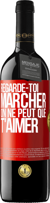 39,95 € Envoi gratuit | Vin rouge Édition RED MBE Réserve Regarde-toi marcher. On ne peut que t'aimer Étiquette Rouge. Étiquette personnalisable Réserve 12 Mois Récolte 2015 Tempranillo