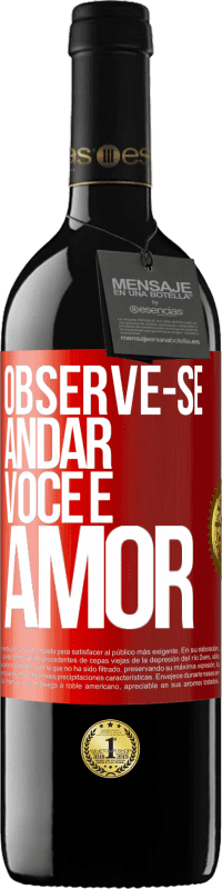 39,95 € Envio grátis | Vinho tinto Edição RED MBE Reserva Observe-se andar. Você é amor Etiqueta Vermelha. Etiqueta personalizável Reserva 12 Meses Colheita 2015 Tempranillo