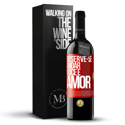 «Observe-se andar. Você é amor» Edição RED MBE Reserva