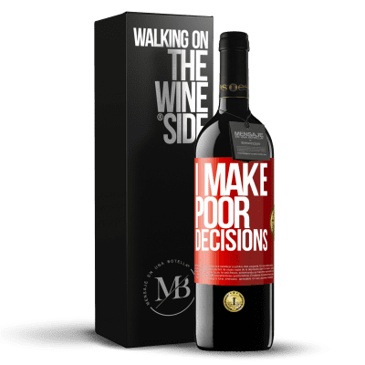 «I make poor decisions» RED Edition MBE Reserve