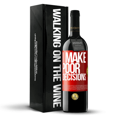 «I make poor decisions» Edición RED MBE Reserva