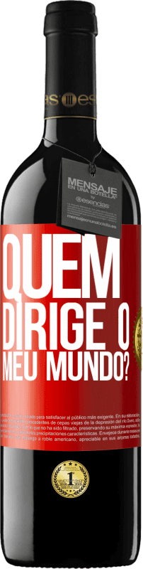 39,95 € Envio grátis | Vinho tinto Edição RED MBE Reserva quem dirige o meu mundo? Etiqueta Vermelha. Etiqueta personalizável Reserva 12 Meses Colheita 2015 Tempranillo