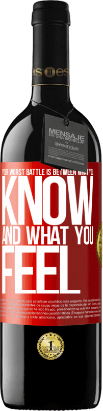 39,95 € Free Shipping | Red Wine RED Edition MBE Reserve Your worst battle is between what you know and what you feel Red Label. Customizable label Reserve 12 Months Harvest 2016 Tempranillo