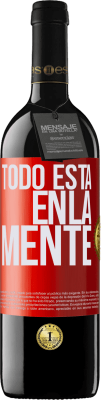 39,95 € Envío gratis | Vino Tinto Edición RED MBE Reserva Todo está en la mente Etiqueta Roja. Etiqueta personalizable Reserva 12 Meses Cosecha 2015 Tempranillo