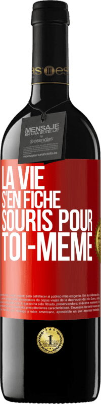 39,95 € Envoi gratuit | Vin rouge Édition RED MBE Réserve La vie s'en fiche, souris pour toi-même Étiquette Rouge. Étiquette personnalisable Réserve 12 Mois Récolte 2015 Tempranillo