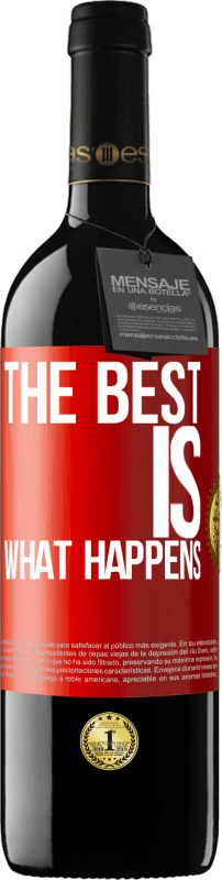 39,95 € Free Shipping | Red Wine RED Edition MBE Reserve The best is what happens Red Label. Customizable label Reserve 12 Months Harvest 2015 Tempranillo