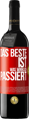 39,95 € Kostenloser Versand | Rotwein RED Ausgabe MBE Reserve Das Beste ist, was wirklich passiert Rote Markierung. Anpassbares Etikett Reserve 12 Monate Ernte 2014 Tempranillo