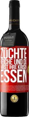 39,95 € Kostenloser Versand | Rotwein RED Ausgabe MBE Reserve Züchte Reiche und du wirst ihre Krisen essen Rote Markierung. Anpassbares Etikett Reserve 12 Monate Ernte 2015 Tempranillo