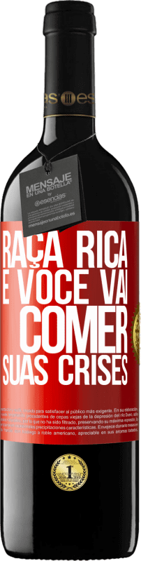 39,95 € Envio grátis | Vinho tinto Edição RED MBE Reserva Raça rica e você vai comer suas crises Etiqueta Vermelha. Etiqueta personalizável Reserva 12 Meses Colheita 2015 Tempranillo