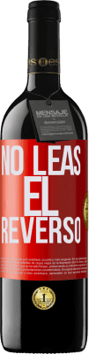 39,95 € Envío gratis | Vino Tinto Edición RED MBE Reserva No leas el reverso Etiqueta Roja. Etiqueta personalizable Reserva 12 Meses Cosecha 2014 Tempranillo