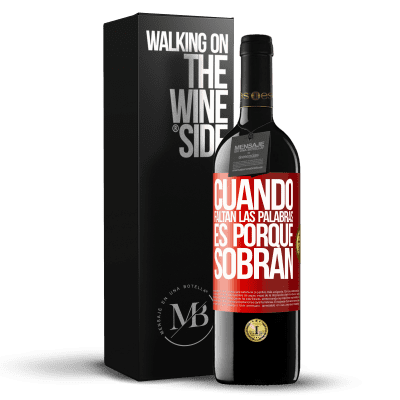 «Cuando faltan las palabras, es porque sobran» Edición RED MBE Reserva