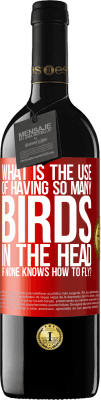 39,95 € Free Shipping | Red Wine RED Edition MBE Reserve What is the use of having so many birds in the head if none knows how to fly? Red Label. Customizable label Reserve 12 Months Harvest 2015 Tempranillo
