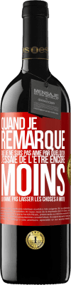 39,95 € Envoi gratuit | Vin rouge Édition RED MBE Réserve Quand je remarque que je ne suis pas aimé par quelqu'un, j'essaie de l'être encore moins... Je n'aime pas laisser les choses à m Étiquette Rouge. Étiquette personnalisable Réserve 12 Mois Récolte 2015 Tempranillo