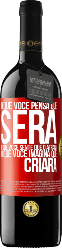 39,95 € Envio grátis | Vinho tinto Edição RED MBE Reserva O que você pensa que será, o que você sente que o atrairá, o que você imagina que criará Etiqueta Vermelha. Etiqueta personalizável Reserva 12 Meses Colheita 2015 Tempranillo
