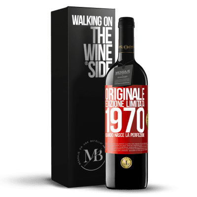 «Originale. Edizione Limitata. 1970. Quando nasce la perfezione» Edizione RED MBE Riserva