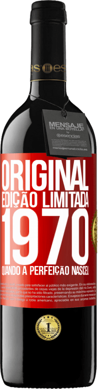 39,95 € Envio grátis | Vinho tinto Edição RED MBE Reserva Original. Edição limitada. 1970. Quando a perfeição nasceu Etiqueta Vermelha. Etiqueta personalizável Reserva 12 Meses Colheita 2015 Tempranillo