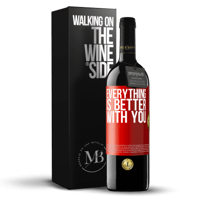 «Everything is better with you» RED Edition MBE Reserve