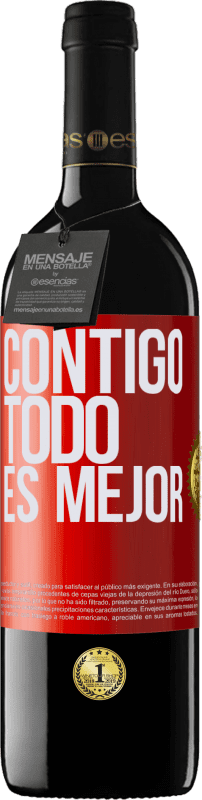 39,95 € Envío gratis | Vino Tinto Edición RED MBE Reserva Contigo todo es mejor Etiqueta Roja. Etiqueta personalizable Reserva 12 Meses Cosecha 2015 Tempranillo