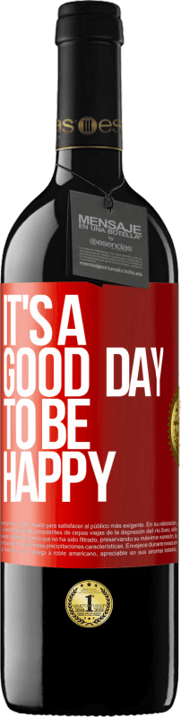 39,95 € 免费送货 | 红酒 RED版 MBE 预订 It's a good day to be happy 红色标签. 可自定义的标签 预订 12 个月 收成 2014 Tempranillo