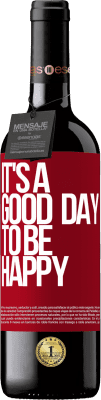 39,95 € Envoi gratuit | Vin rouge Édition RED MBE Réserve It's a good day to be happy Étiquette Rouge. Étiquette personnalisable Réserve 12 Mois Récolte 2015 Tempranillo