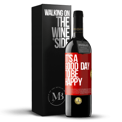 «It's a good day to be happy» Edição RED MBE Reserva