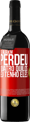 39,95 € Envio grátis | Vinho tinto Edição RED MBE Reserva Se alguém perdeu quatro quilos. Eu tenho eles Etiqueta Vermelha. Etiqueta personalizável Reserva 12 Meses Colheita 2014 Tempranillo