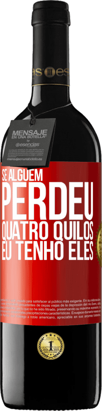 39,95 € Envio grátis | Vinho tinto Edição RED MBE Reserva Se alguém perdeu quatro quilos. Eu tenho eles Etiqueta Vermelha. Etiqueta personalizável Reserva 12 Meses Colheita 2016 Tempranillo