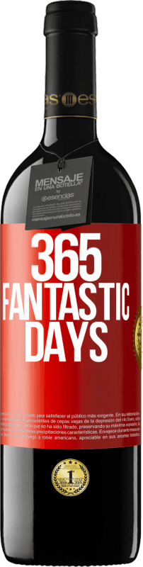29,95 € Free Shipping | Red Wine RED Edition Crianza 6 Months 365 fantastic days Red Label. Customizable label Aging in oak barrels 6 Months Harvest 2019 Tempranillo
