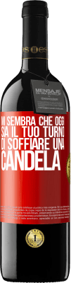 39,95 € Spedizione Gratuita | Vino rosso Edizione RED MBE Riserva Mi sembra che oggi sia il tuo turno di soffiare una candela Etichetta Rossa. Etichetta personalizzabile Riserva 12 Mesi Raccogliere 2015 Tempranillo