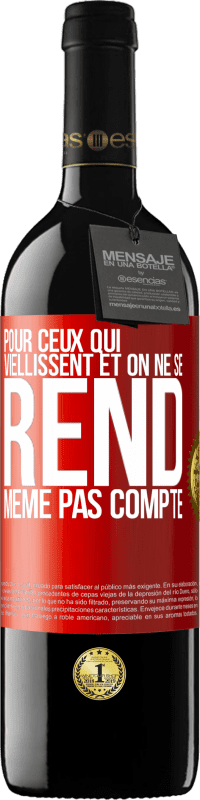 39,95 € Envoi gratuit | Vin rouge Édition RED MBE Réserve Pour ceux qui viellissent et on ne se rend même pas compte Étiquette Rouge. Étiquette personnalisable Réserve 12 Mois Récolte 2016 Tempranillo