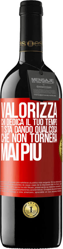 39,95 € Spedizione Gratuita | Vino rosso Edizione RED MBE Riserva Valorizza chi dedica il tuo tempo. Ti sta dando qualcosa che non tornerà mai più Etichetta Rossa. Etichetta personalizzabile Riserva 12 Mesi Raccogliere 2016 Tempranillo