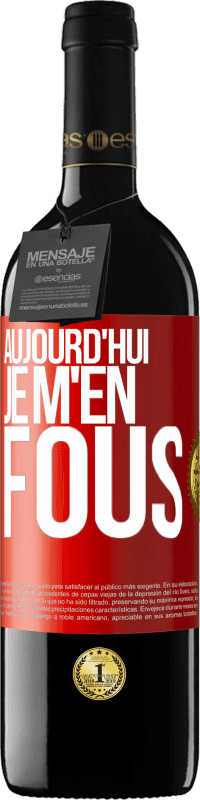 39,95 € Envoi gratuit | Vin rouge Édition RED MBE Réserve Aujourd'hui je m'en fous Étiquette Rouge. Étiquette personnalisable Réserve 12 Mois Récolte 2015 Tempranillo