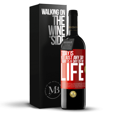 «Today is not just any day, today is a day of my life» RED Edition MBE Reserve