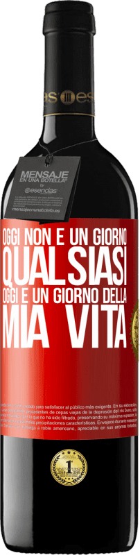 39,95 € Spedizione Gratuita | Vino rosso Edizione RED MBE Riserva Oggi non è un giorno qualsiasi, oggi è un giorno della mia vita Etichetta Rossa. Etichetta personalizzabile Riserva 12 Mesi Raccogliere 2015 Tempranillo