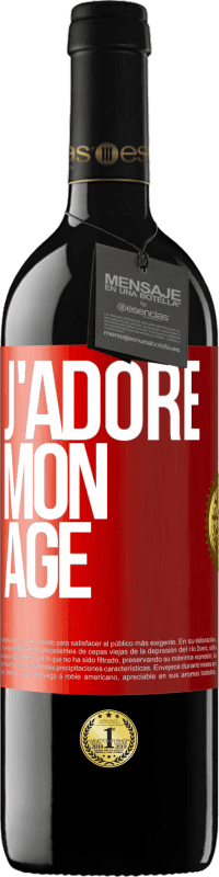 39,95 € Envoi gratuit | Vin rouge Édition RED MBE Réserve J'adore mon âge Étiquette Rouge. Étiquette personnalisable Réserve 12 Mois Récolte 2015 Tempranillo