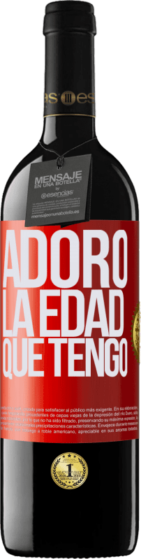 39,95 € Envío gratis | Vino Tinto Edición RED MBE Reserva Adoro la edad que tengo Etiqueta Roja. Etiqueta personalizable Reserva 12 Meses Cosecha 2015 Tempranillo