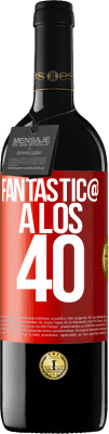 39,95 € Envío gratis | Vino Tinto Edición RED MBE Reserva Fantástic@ a los 40 Etiqueta Roja. Etiqueta personalizable Reserva 12 Meses Cosecha 2014 Tempranillo