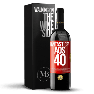 «Fantástic@ aos 40» Edição RED MBE Reserva