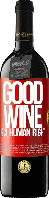 39,95 € Envío gratis | Vino Tinto Edición RED MBE Reserva Good wine is a human right Etiqueta Roja. Etiqueta personalizable Reserva 12 Meses Cosecha 2015 Tempranillo